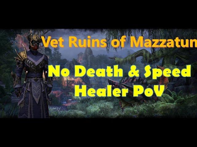 Veteran Ruins of Mazzatun - No Death and Speed Walkthrough - Healer Pov [Battery Build]