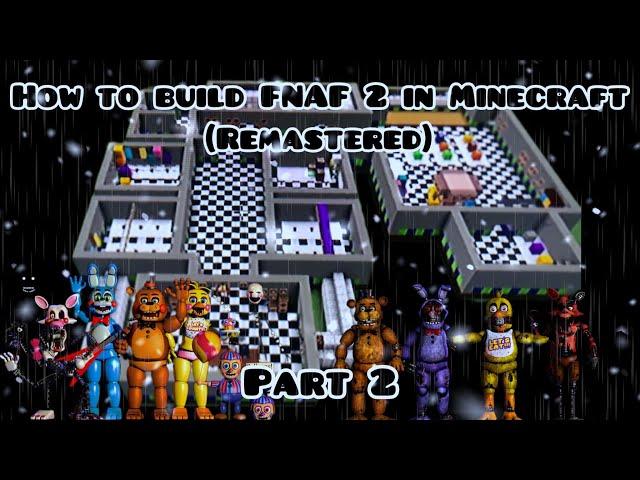 How to build FNAF 2 In minecraft(Remasterd)(part 2)