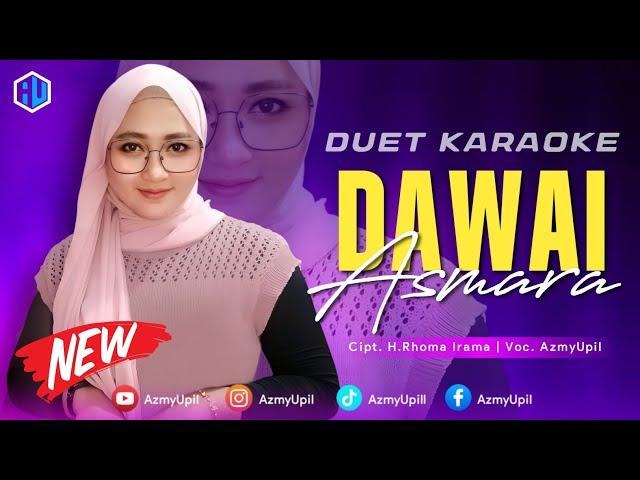 DAWAI ASMARA - ( Rhoma Irama) || KARAOKE DUET COWOK BERSAMA AZMYUPIL