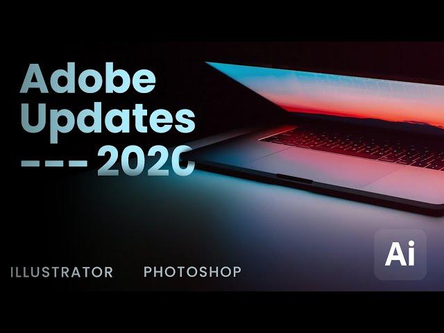 The BEST Photoshop and Illustrator Updates 2020! ‍