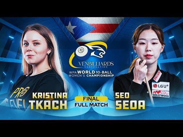 FINAL - Tkach vs Seoa - VenBilliards Corporation WPA Women’s World 10 Ball Championship