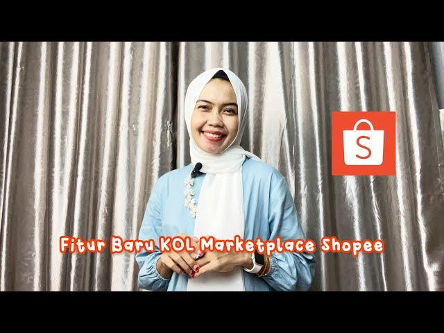 MENINGKATKAN PENJUALAN DI SHOPEE DENGAN FITUR BARU SHOPEE KOL MARKETPLACE !!! | Epin Maulani