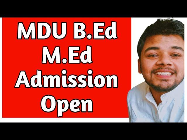 MDU B.ED M.ED Admission Open || MDU B.ED Govt Colleges Fee || B.ED Special Admission Fee