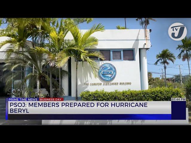 PSOJ: Members Prepared for Hurricane Beryl | TVJ Business Day