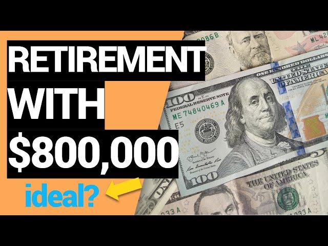 Is $800,000 the Perfect Amount for a Dividend Retirement? (Bourgeoisie Lifestyle?? I'm thinking Yes)