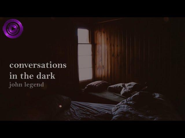 John Legend - Conversations in the Dark (Lyrics)