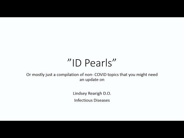 Infectious Diseases (ID) Pearls, 4/21/21