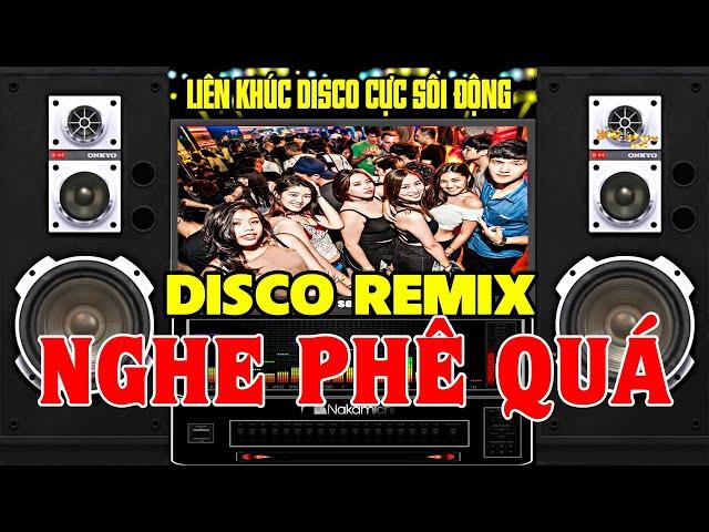 LK Disco Remix CỰC BỐC LỬA - Test Loa Mở Nhạc Này CỰC CHUẨN- Organ Anh Quân #nhactestloa 53