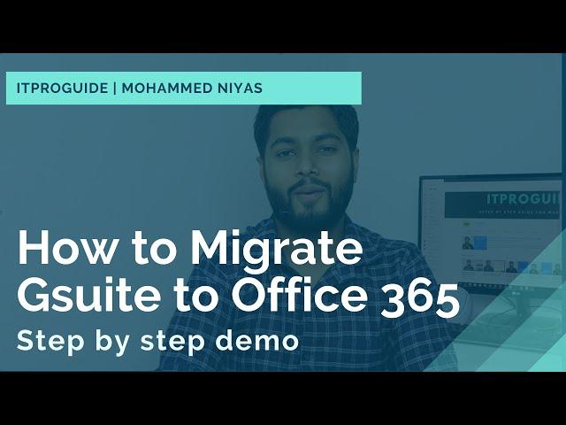 How to Migrate from Gsuite (GMAIL) to Office365 - Step by Step demo