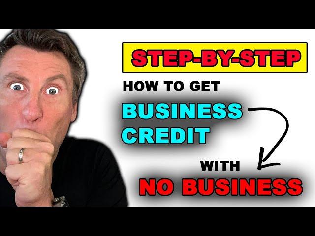 BUSINESS CREDIT without owning a BUSINESS? STEP by STEP CREDIT CARDS