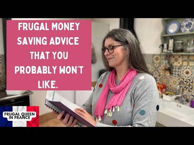 Frugal money saving advice that you probably won't like.