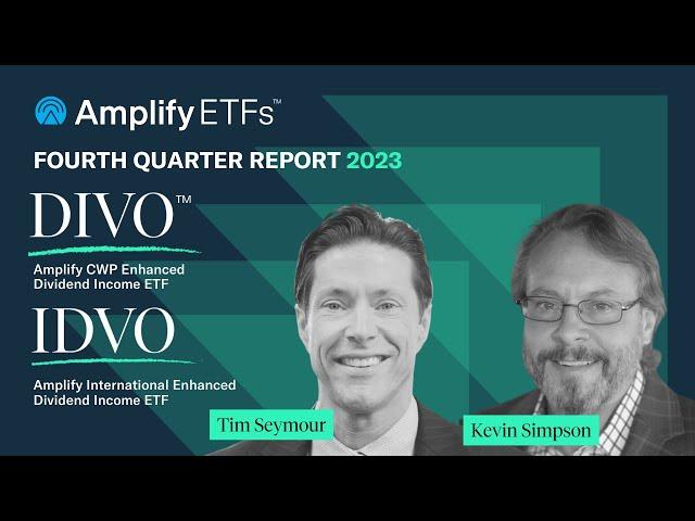 DIVO & IDVO 2023 4th Quarter Report with Kevin Simpson & Tim Seymour