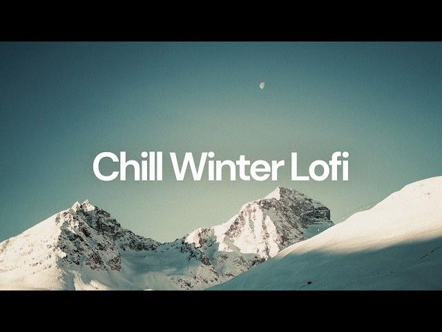 Chill Winter Lofi [chill lo-fi hip hop beats]