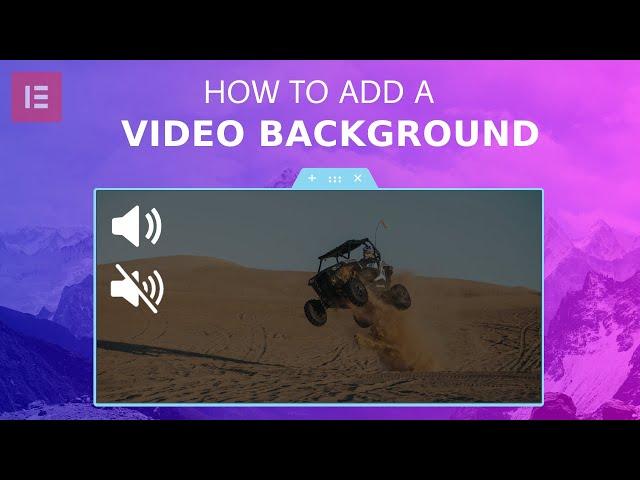 How To Add Video Background to Your Website - Elementor Tutorial | Background Videos with Sound