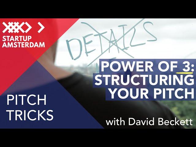 Pitch tricks #4 How to Structure your pitch - David Beckett - Amsterdam Capital Week Prep