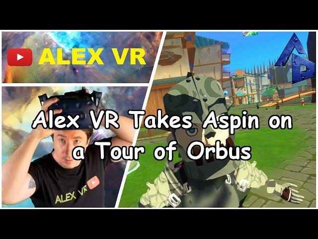 Alex VR Takes Aspin Darkfire on a Tour of Orbus as They Search For The Next Big VRMMORPG