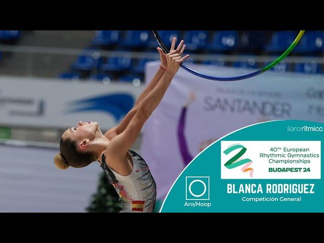 Blanca Rodríguez (ESP) - Aro/Hoop - CLASIFICACIÓN - Budapest EC 2024