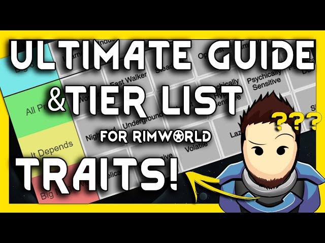 RimWorld Traits Guide & Traits Tier List [2024, 1.5+]