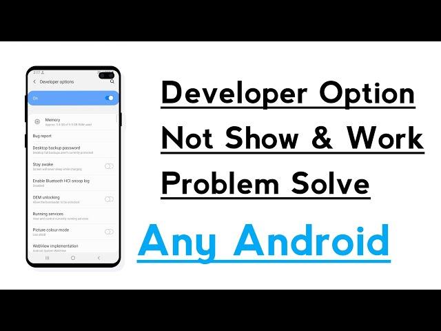 Developer Options Not Showing And Not Working Problem Solve
