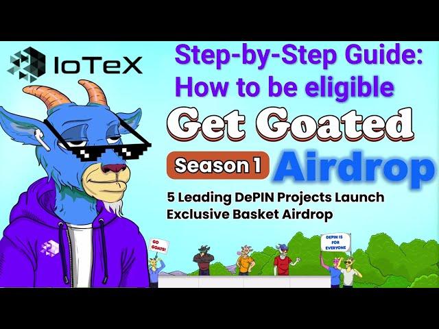 IoTeX Airdrop Guide Step by Step |  DePin Airdrop | Get Goated Season 1