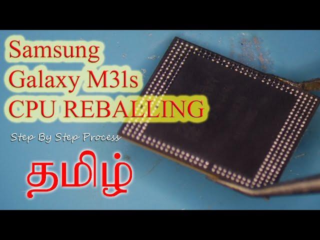Samsung Galaxy M31s CPU Reballing Tamil
