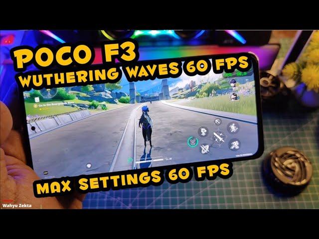 Mantap Masih Bisa Rata Kanan 60FPS Test Wuthering Waves Snapdragon 870 Poco F3 HyperOS 1.0.2.0