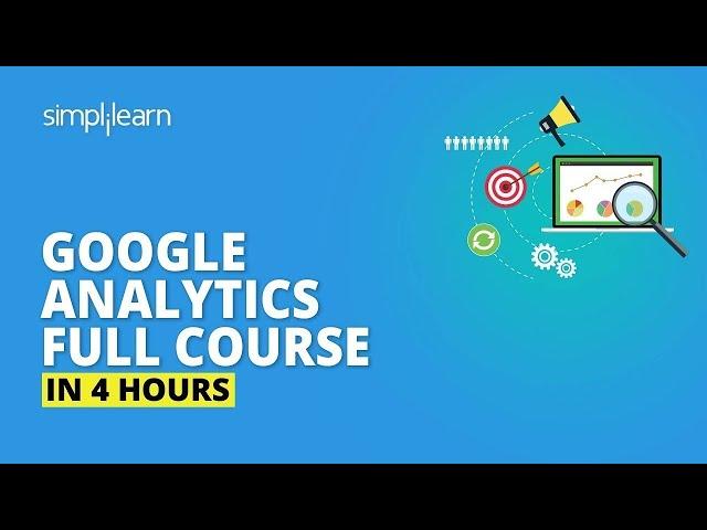 Google Analytics Tutorial 2023 | Google Analytics Course | Google Analytics  | Simplilearn