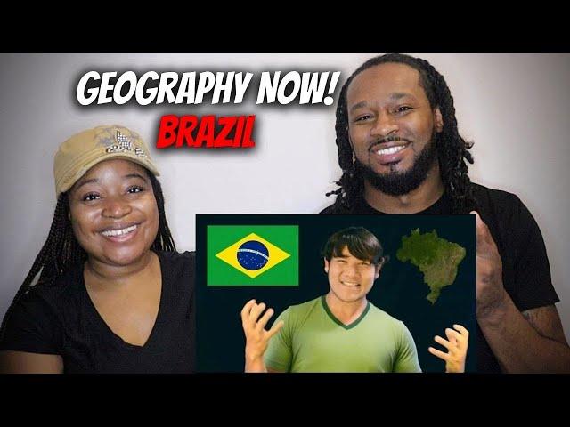  American Couple Reacts "Geography Now! BRAZIL"