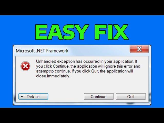 How To Fix Unhandled Exception Has Occurred Error In Windows