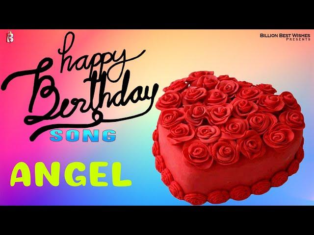 Angel Happy Birthday - Birthday Video Song | Birthday Songs With Names #billionbestwishes