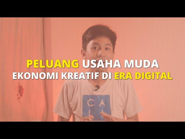 PELUANG USAHA MUDA, EKONOMI KREATIF DI ERA DIGITAL | #SINAUBARENG