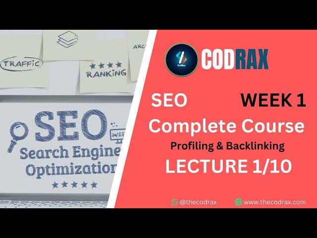 How to do Profiling & Backlinking in SEO | Week 1 Lecture 1/10 by Cubicus Sol | Codrax