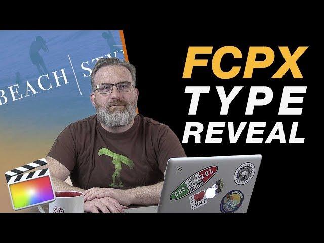 Final Cut Pro X: Type Reveal Animation - No Plugins
