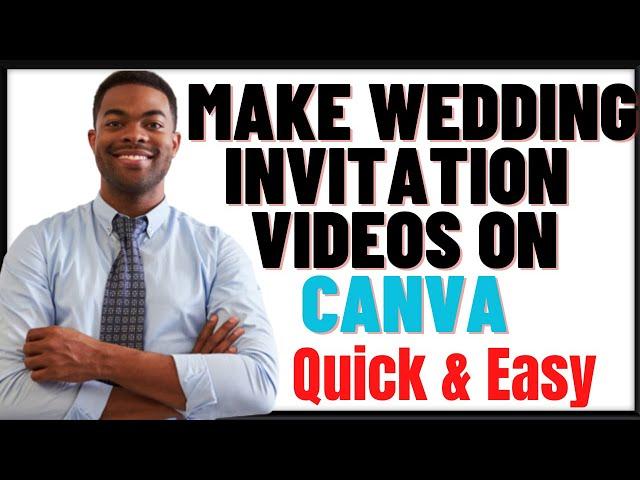 HOW TO MAKE WEDDING INVITATION VIDEOS ON CANVA 2024