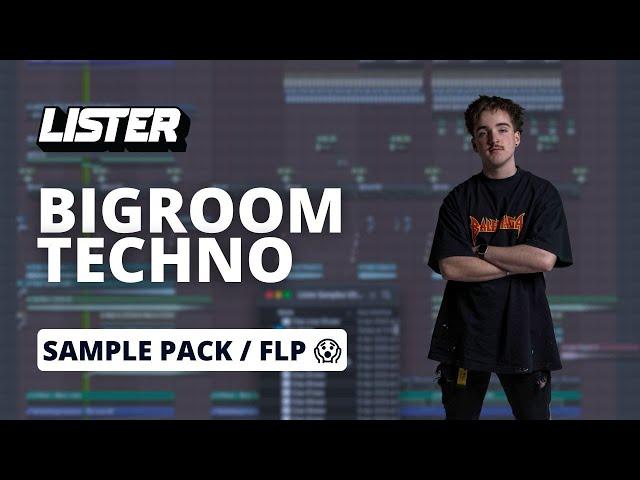 Lister Samples VOL. 1 [Bigroom Techno Sample Pack/FLP]