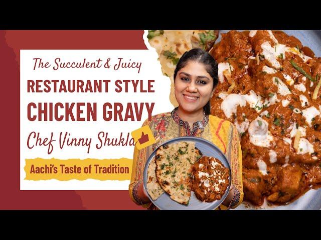 Restaurant Style Chicken Gravy Recipe  |  Chef Vinny Shukla  |  Aachi Taste of Tradition