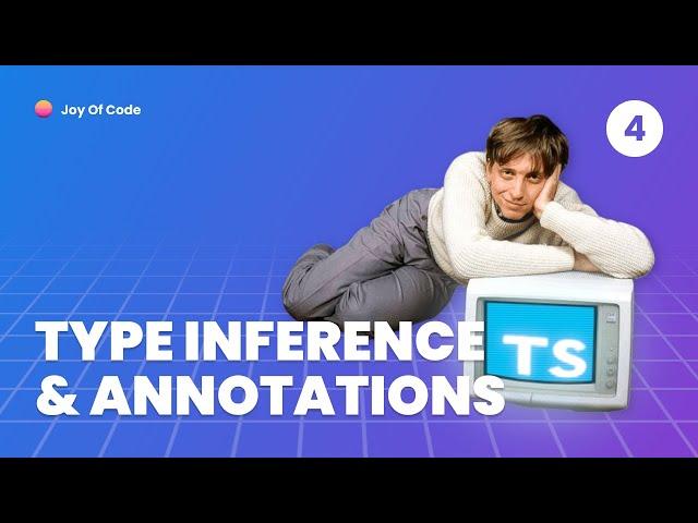 TypeScript Fundamentals - #4 Type Inference And Type Annotations