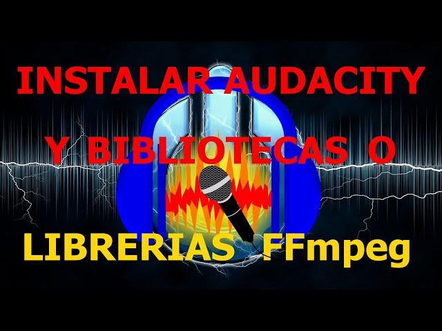 instalar audacity y bibliotecas o librerias ffmpeg