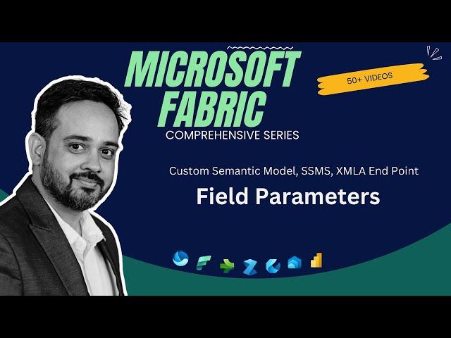 Create Field Parameters in Microsoft Fabric Custom Semantic Model using Calculated Table| SSMS| XMLA