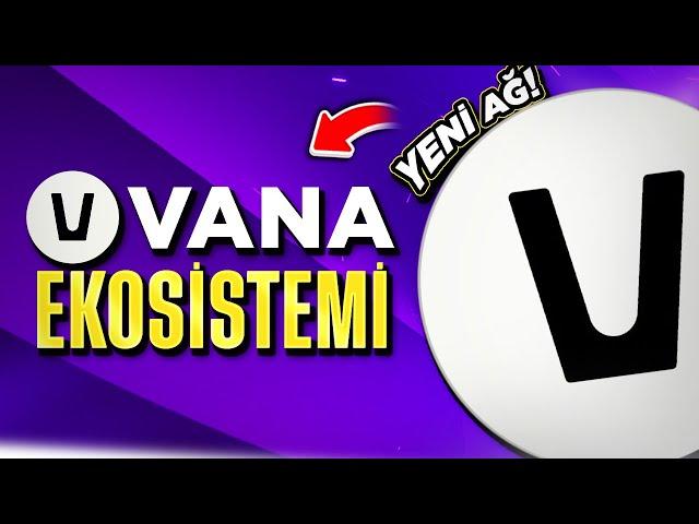 Vana Ekosistemi: Kripto Dünyasında Devrim Yaratan Yeni Ağ!