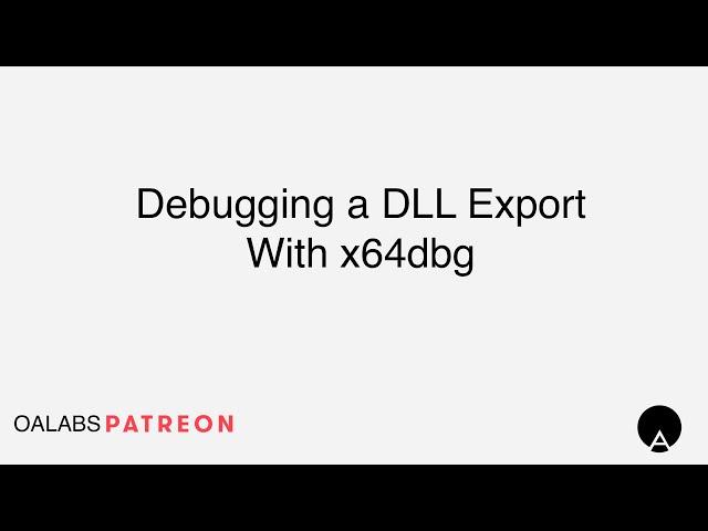 Debugging a DLL Export With x64dbg [Patreon Unlocked]