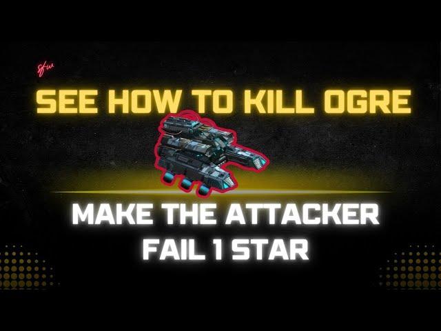 war commander see secret how to kill ogre and Make the attacker fail 1 star