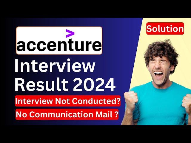 25 May Update! | Accenture interview results 2024 || Interview Rescheduled