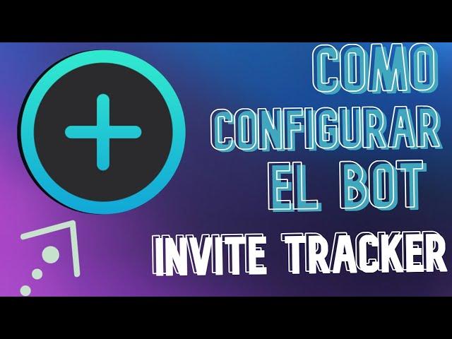  CÓMO CONFIGURAR el BOT DE INVITE TRACKER (Bien explicado) | Tutos Diego