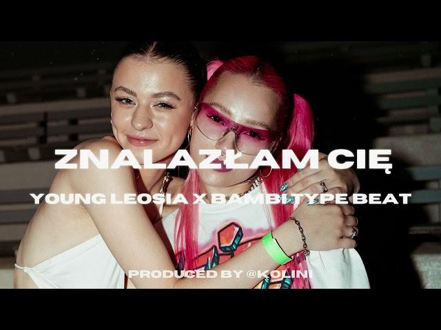 (FREE) Young Leosia x Bambi x Waima Type Beat - ZNALAZŁAM CIĘ