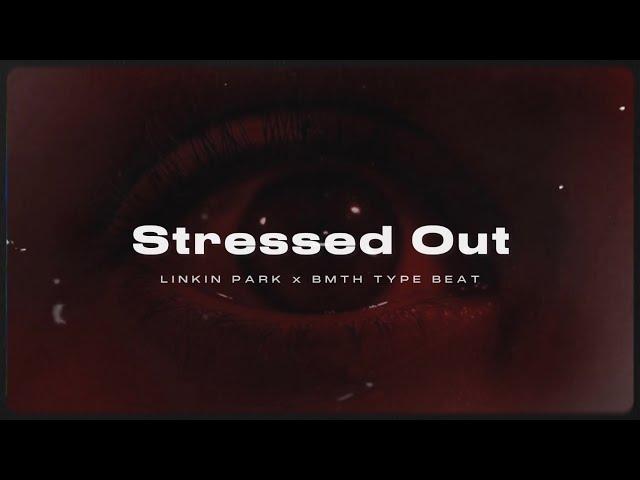 [FREE] Linkin Park x BMTH Type Beat - "Stressed Out"