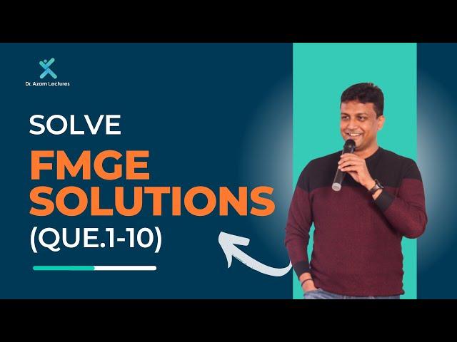 Solve ‘FMGE SOLUTIONS’ with Dr.Azam | Anatomy (Que.1-10)