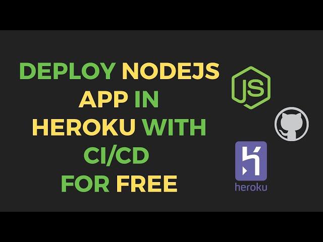 Deploy nodeJS application in Heroku with CI/CD for free | Free hosting for NodeJS