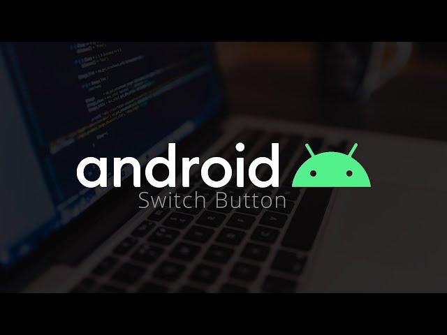 Android Studio (Java): How to use Switch Button?