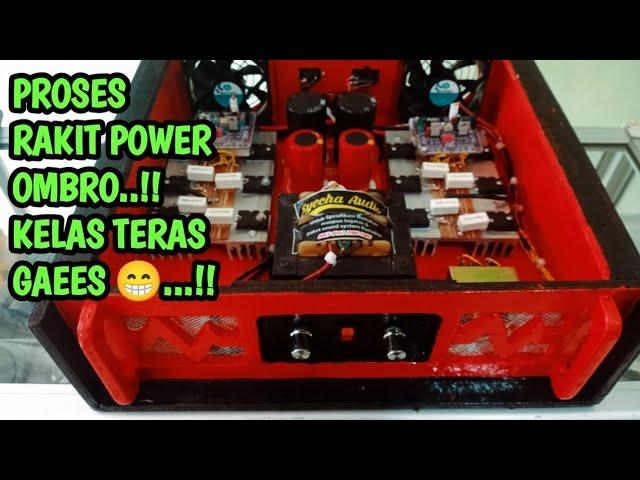 Cara/Proses Merakit Power amplifier kelas teras..!! ombro Loss..!!